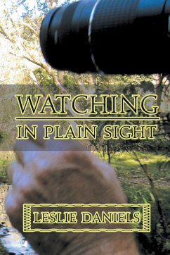 Watching in Plain Sight - Daniels, Leslie