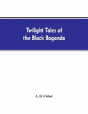 Twilight tales of the black Baganda