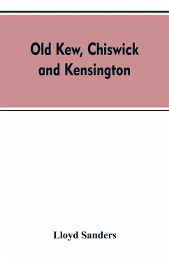 Old Kew, Chiswick and Kensington - Sanders, Lloyd