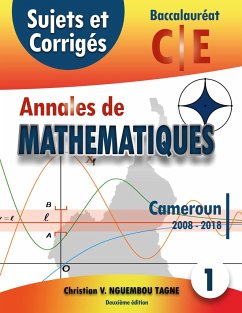 Annales de Mathématiques, Baccalauréat C et E, Cameroun, 2008 - 2018