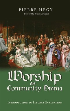 Worship as Community Drama - Hegy, Pierre