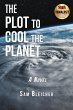 The Plot to Cool the Planet - Bild 1