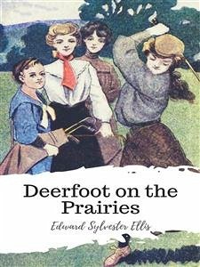 Cover Deerfoot on the Prairies (eBook, ePUB)