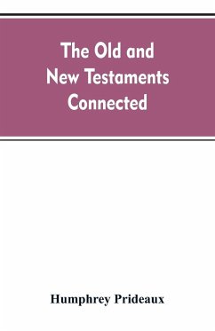 The Old and New Testaments connected - Prideaux, Humphrey