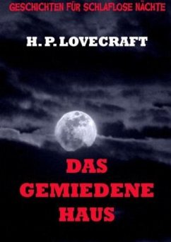 Das gemiedene Haus - Lovecraft, Howard Ph.