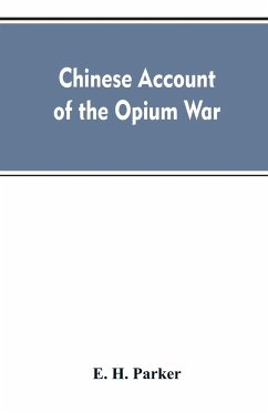 Chinese account of the Opium war - Parker, E. H.