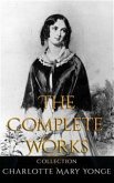 Charlotte Mary Yonge: The Complete Works (eBook, ePUB)
