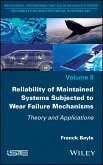 Reliability of Maintained Systems Subjected to Wear Failure Mechanisms (eBook, ePUB)