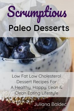 Scrumptious Paleo Desserts - Baldec, Juliana