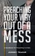Preaching Your Way Out of a Mess - Bild 1
