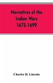 Narratives Of The Indian Wars 1675-1699