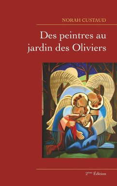 Des peintres au jardin des Oliviers - Custaud, Norah