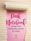 Pink Notebook College Ruled Composition Journal for Ladies