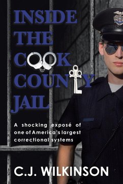 Inside the Cook County Jail - Wilkinson, C. J.