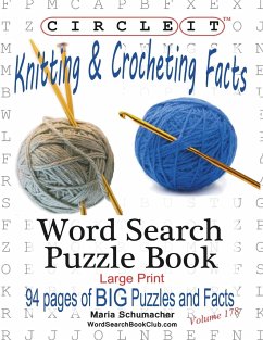 Circle It, Knitting & Crocheting Facts, Word Search, Puzzle Book - Lowry Global Media Llc; Schumacher, Maria