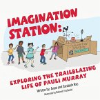Imagination Station: Exploring the Trailblazing Life of Pauli Murray