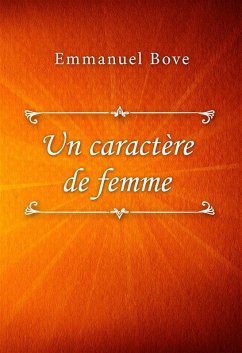 Un caractère de femme (eBook, ePUB) - Bove, Emmanuel