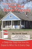 The Complete Guide to Your First Rental Property A Step-by-Step Plan from the Experts Who Do It Every Day (eBook, ePUB)