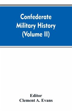 Confederate military history; a library of Confederate States history (Volume II) - Editor: Evans, Clement A.