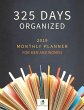325 Days Organized 2019 Monthly Planner... - Bild 1