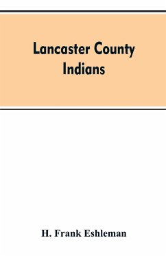 Lancaster county Indians - Eshleman, H. Frank