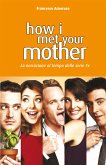 How i met your mother (eBook, ePUB)