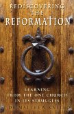 Rediscovering the Reformation (eBook, ePUB)
