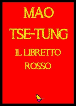 Il Libretto Rosso (eBook, ePUB) - Tse Tung, Mao
