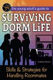 The Young Adult's Guide to Surviving Dorm Life Skills & Strategies for Handling Roommates (eBook, ePUB)
