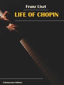 Life of Chopin (eBook, ePUB) - Liszt, Franz