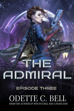 The Admiral Episode Three (eBook, ePUB) - Bell, Odette C.