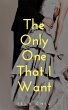 The Only One that I Want (eBook, ePUB) - Bild 1