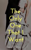 The Only One that I Want (eBook, ePUB)