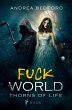 Fuck the World (Thorns of Life Saga,... - Bild 1