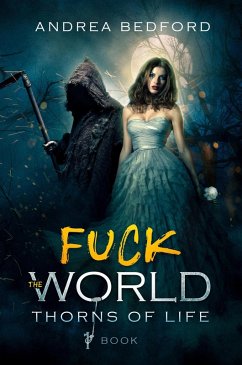 Cover Fuck the World (Thorns of Life Saga, #1) (eBook, ePUB)