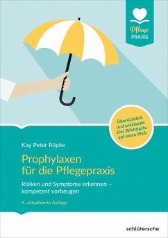 Prophylaxen für die Pflegepraxis - Röpke, Kay Peter