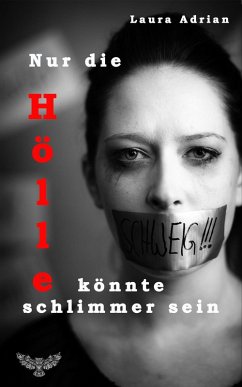 Nur die Hölle könnte schlimmer sein (eBook, ePUB) - Adrian, Laura