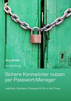 Sichere Kennwörter per Passwort-Manager (eBook, ePUB) - Schieb, Jörg
