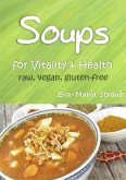 Soups for Vitality & Health: raw, vegan, gluten-free (eBook, ePUB)
