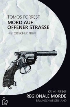 MORD AUF OFFENER STRASSE - REGIONALE MORDE - Forrest, Tomos