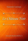 Le Château Noir (eBook, ePUB) Le Château Noir (eBook, ePUB)