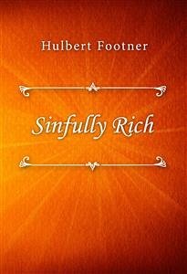 Sinfully Rich (eBook, ePUB) - Footner, Hulbert