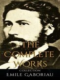 Emile Gaboriau: The Complete Works (eBook, ePUB)