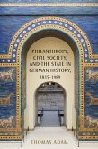 Philanthropy, Civil Society, and the State in German History, 1815-1989 (eBook, PDF)