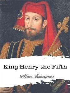 King Henry the Fifth (eBook, ePUB) - Shakespeare, William