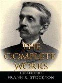 Frank R. Stockton: The Complete Works (eBook, ePUB)