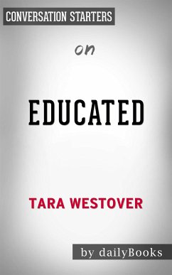 Educated: A Memoir by Tara Westover   Conversation Starters (eBook, ePUB) - dailyBooks