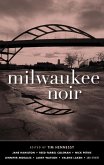 Milwaukee Noir (eBook, ePUB) Milwaukee Noir (eBook, ePUB)