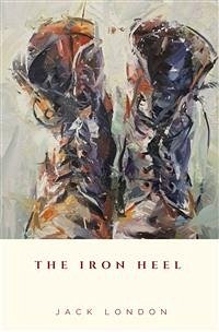 The Iron Heel (eBook, ePUB) - London, Jack