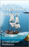 A Vagabond's Odyssey / being further reminiscences of a wandering sailor-troubadour / in many lands (eBook, PDF)
